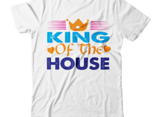 King Of The House T-shirt Design,king t shirt, king t shirt ahmedabad, cotton king t shirt, jesus is king t shirt, lion king t shirt, kanye west jesus is king