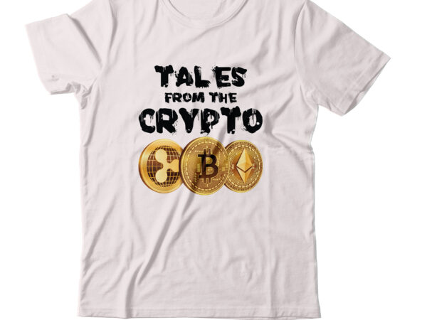 Tales from the crypt t-shirt design,billionaire design billionaire billionaire t shirt design bitcoin 10 t-shirt design bitcoin day squad bundle bitcoin day squad t-shirt design bitcoin t shirt design bitcoin