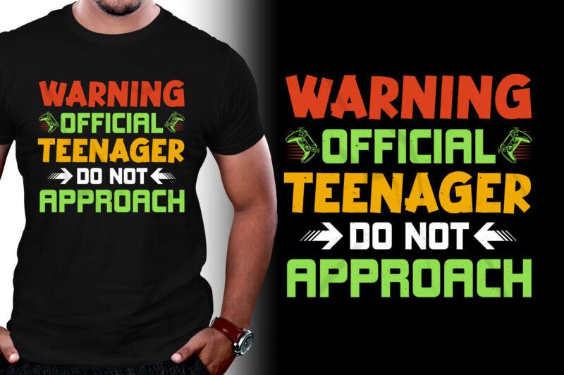 Warning Official Teenager Do Not Approach T-Shirt Design