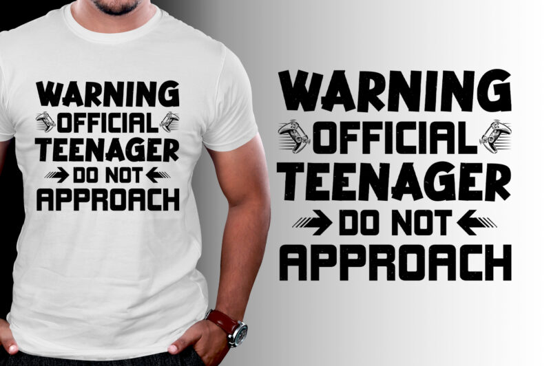 Warning Official Teenager Do Not Approach T-Shirt Design
