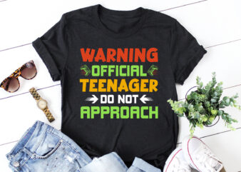 Warning Official Teenager Do Not Approach T-Shirt Design