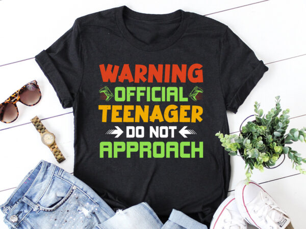 Warning official teenager do not approach t-shirt design