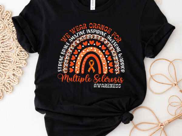 We wear orange for multiple sclerosis awareness boho rainbow nc 1701 5 t shirt design for sale