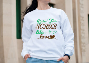 Livin the scrub life love T-shirt Design,big bundle svg file for cricut cheetah nurse shirt svg bundle creative river cut files for cricut doctor svg leopard nurse sublimation designs nurse