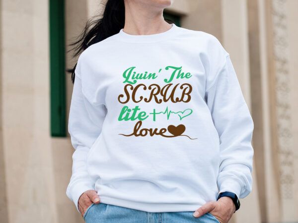 Livin the scrub life love t-shirt design,big bundle svg file for cricut cheetah nurse shirt svg bundle creative river cut files for cricut doctor svg leopard nurse sublimation designs nurse