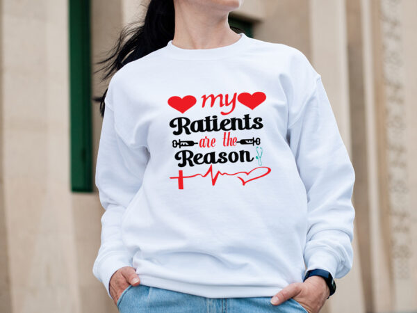 My patients are the reason t-shirt design,big bundle svg file for cricut cheetah nurse shirt svg bundle creative river cut files for cricut doctor svg leopard nurse sublimation designs nurse