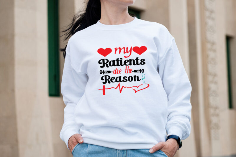 My patients are the reason T-shirt Design,big bundle svg file for cricut cheetah nurse shirt svg bundle creative river cut files for cricut doctor svg leopard nurse sublimation designs nurse