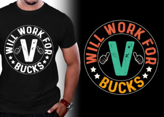 Will Work For V-Bucks RPG Gamer T-Shirt Design