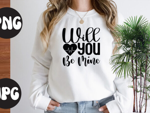 Will you be mine svg design, will you be mine svg cut file, somebody’s fine ass valentine retro png, funny valentines day sublimation png design, valentine’s day png, valentine mega