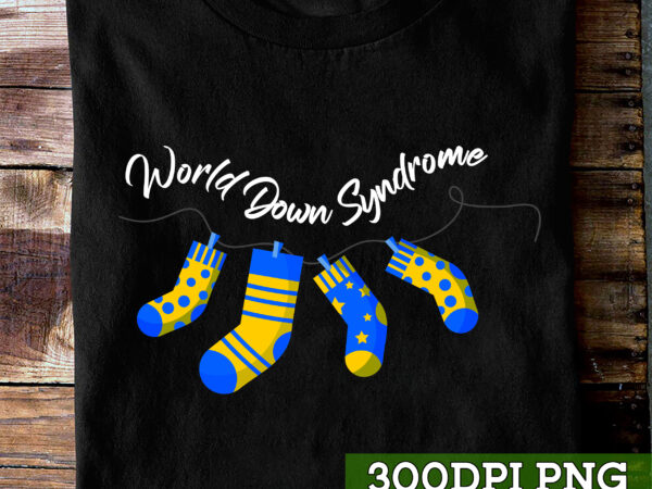 World down syndrome day awareness socks 21 march nc t shirt design for sale World down syndrome day awareness socks 21 march nc t shirt design for sale