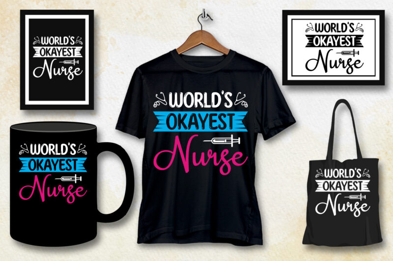 World’s Okayest Nurse T-Shirt Design