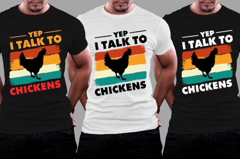 Yep I Talk To Chickens T-Shirt Design