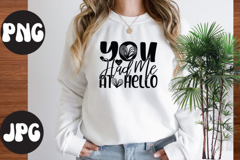 You Had Me At Hello Retro design, You Had Me At Hello SVG design, Somebody's Fine Ass Valentine Retro PNG, Funny Valentines Day Sublimation png Design, Valentine's Day Png, VALENTINE