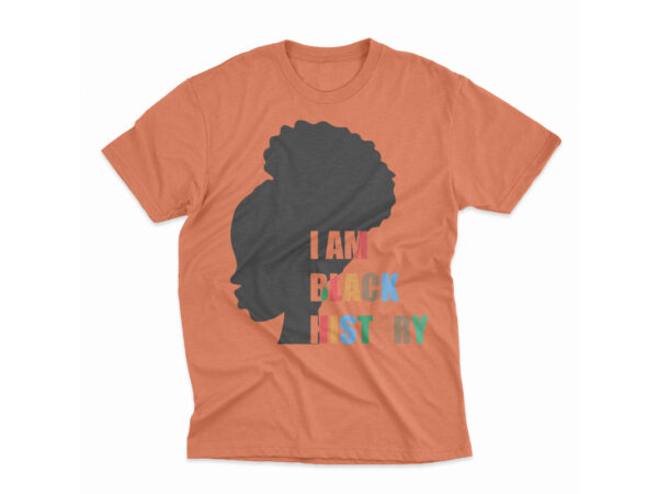 Black history month svg, black black history svg, black history month, black pride, black lives matter, black queen, i am black history, quote, african american, black culture, equality, love, peace, t shirt template