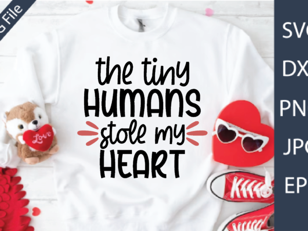 The tiny humans stole my heart t shirt designs for sale