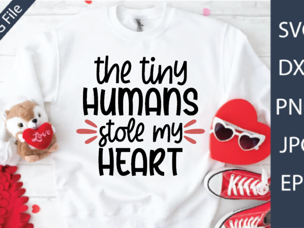 The tiny humans stole my heart t shirt designs for sale The tiny humans stole my heart t shirt designs for sale