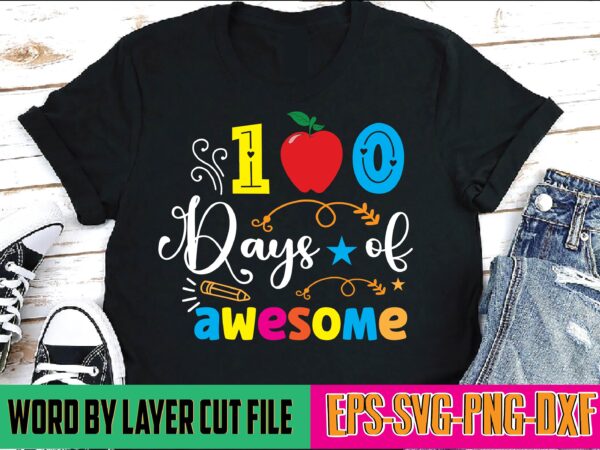 100 days of awesome 100 days of school, school svg, 100 days brighter, 100th day of school, back to school, teacher svg, 100 days svg, 100 days school svg, 100th