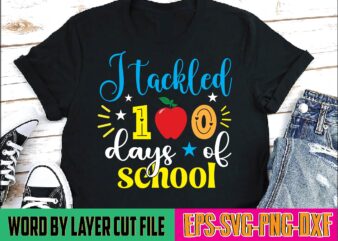 I tackled 100 days of school 100 days of school, school svg, 100 days brighter, 100th day of school, back to school, teacher svg, 100 days svg, 100 days school