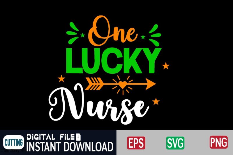 One Lucky Nurse st patricks day, st patricks, shamrock, st pattys day, st patricks day svg, lucky charm, lucky, happy st patricks, saint patricks day, happy go lucky, st patrick