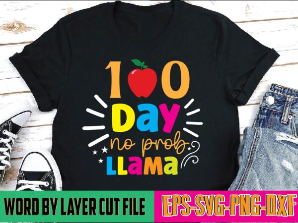 100 days no prob llama 100 days of school, school svg, 100 days brighter, 100th day of school, back to school, teacher svg, 100 days svg, 100 days school svg,