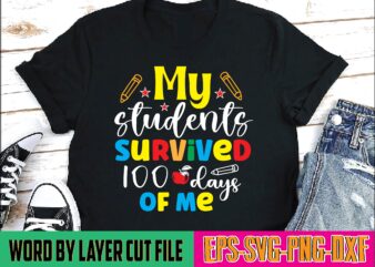 My students survived 100 days of me 100 days of school, school svg, 100 days brighter, 100th day of school, back to school, teacher svg, 100 days svg, 100 days