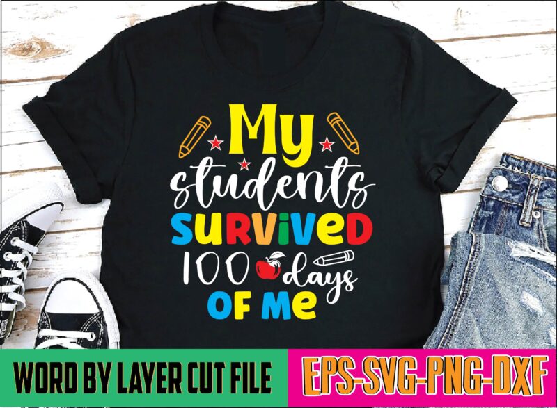 My students survived 100 days of me 100 days of school, school svg, 100 days brighter, 100th day of school, back to school, teacher svg, 100 days svg, 100 days