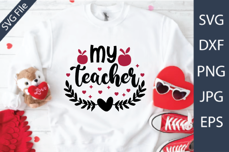 my teacher Valentine’s Day Teacher SVG