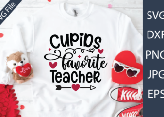 Cupids Favorite Teacher Valentine’s Day Teacher SVG