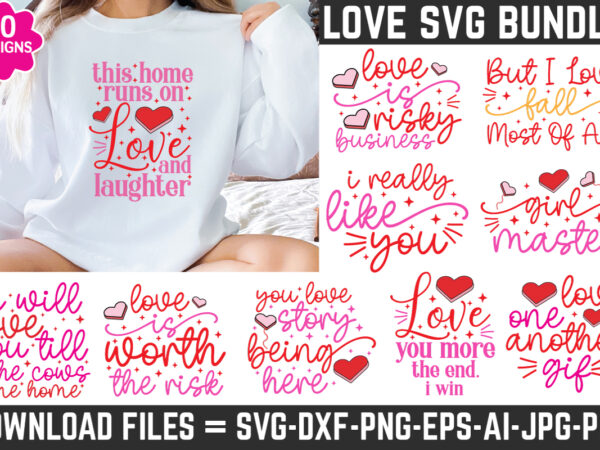 Love svg bundle, valentine’s day svg bundle t shirt vector graphic