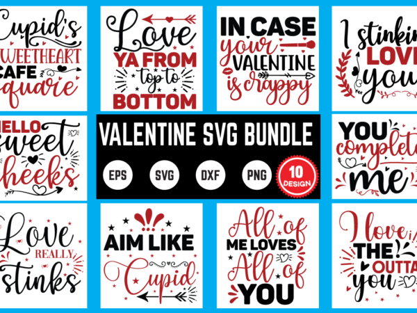 Valentine svg bundle 10 design svg, valentines day svg, valentine svg, valentines svg, happy valentines day, svg files, craft supplies tools, valentine svg, dxf, valentine svg file, for cricut, couple,