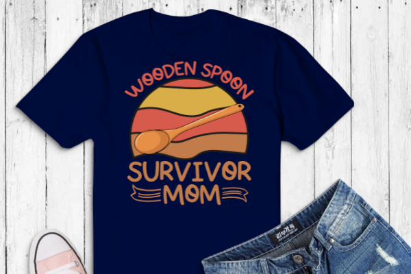 Funny wooden spoon survivor vintage retro humor t-shirt design svg, vintage, spoon survivor mom, funny wooden spoon saying