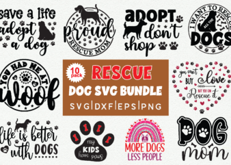 Rescue Dog Svg Bundle, Rescur Dog ,Rescur Dog Svg ,Rescur Dog Svg Bundle, Dog, Dog Svg, Rescur Dog Saying ,Rescur, Cutting Fines, Valentines Hearts Svg, Eps, Dxf, Png, Apparel Cricut, t shirt design online