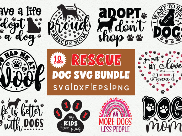 Rescue dog svg bundle, rescur dog ,rescur dog svg ,rescur dog svg bundle, dog, dog svg, rescur dog saying ,rescur, cutting fines, valentines hearts svg, eps, dxf, png, apparel cricut, t shirt design online