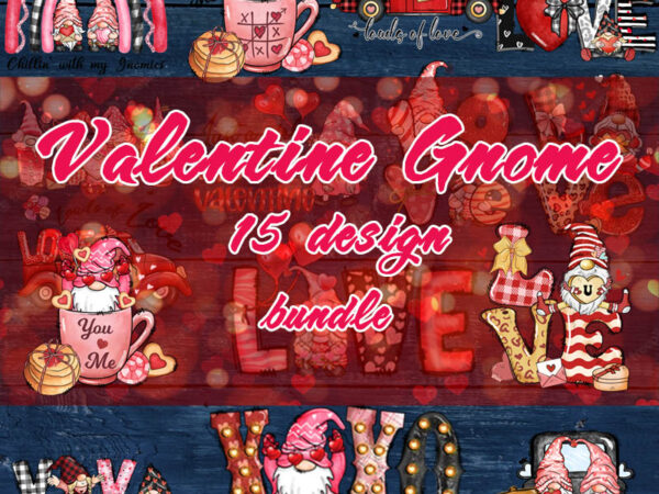 Valentine gnome bundle, happy valentine’s day png, love, xoxo digital download t shirt vector art