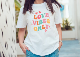 love vibes only t shirt design