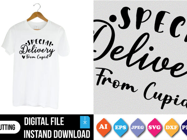 Special delivery from cupid valentine shirt print template t shirt template vector
