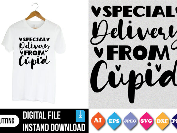 Special delivery from cupid valentine shirt print template t shirt template vector