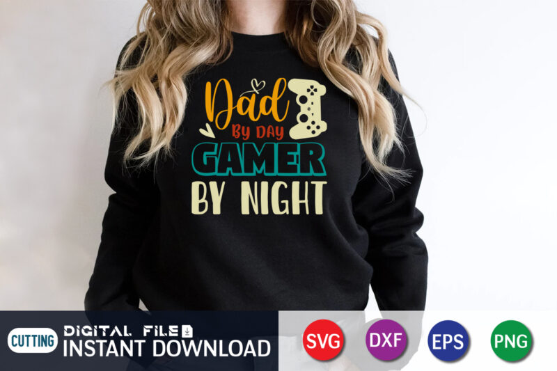 Dad By Dad Gamer By Night, dad tshirt, father’s day t shirts, dad bod t shirt, daddy shirt, its not a dad bod its a father figure shirt, best cat