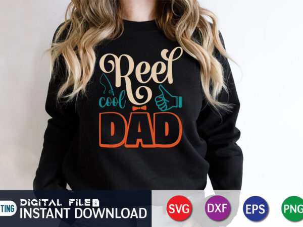 Reef cool dad, father’s day shirt, dad svg, dad svg bundle, daddy shirt, best dad ever shirt, dad shirt print template, daddy vector clipart, dad svg t shirt designs for