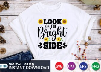 Look On The Bright Side, sunflower quotes svg bundle, sunflower svg, flower svg, summer svg,sunshine svg bundle,motivation,cricut cut files silhouette,svg,png,sunflower svg bundle, sunflower svg files for cricut, sunflower wreath svg t shirt vector graphic
