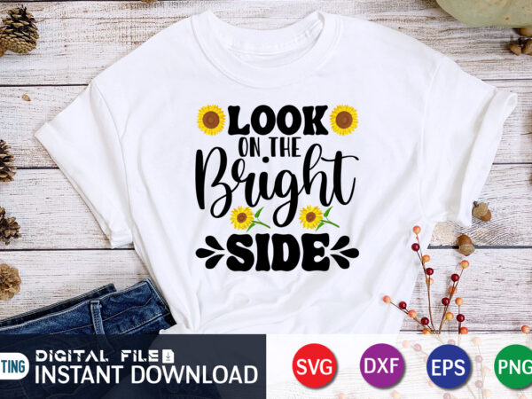 Look on the bright side, sunflower quotes svg bundle, sunflower svg, flower svg, summer svg,sunshine svg bundle,motivation,cricut cut files silhouette,svg,png,sunflower svg bundle, sunflower svg files for cricut, sunflower wreath svg t shirt vector graphic