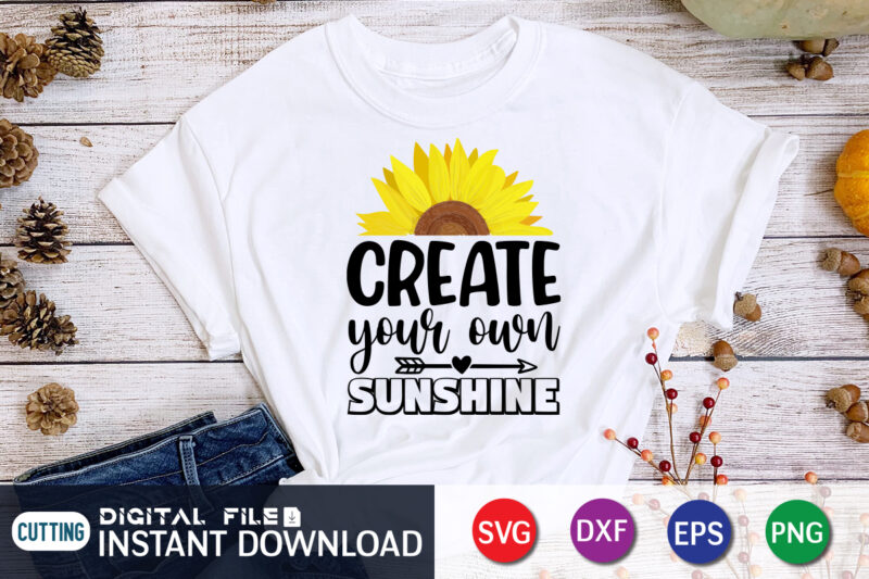 Create Your Own Sunshine, sunflower quotes svg bundle, sunflower svg, flower svg, summer svg,sunshine svg bundle,motivation,cricut cut files silhouette,svg,png,sunflower svg bundle, sunflower svg files for cricut, sunflower wreath svg layered,