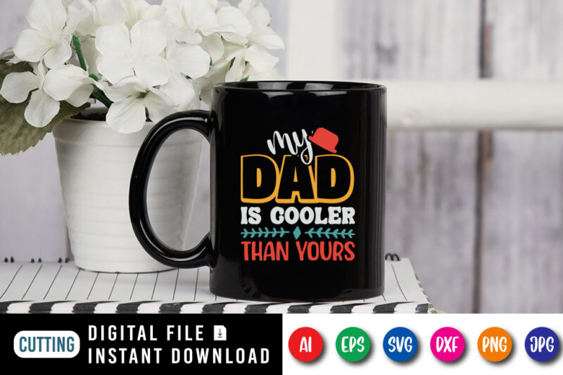My Dad Is Cooler Than Yours, dad tshirt bundle, dad svg bundle , fathers day svg bundle, dad tshirt, father’s day t shirts, dad bod t shirt, daddy shirt, its not a dad bod its a father figure shirt, best cat dad ever shirt, dad shirts funny, father son tshirt, father and son t shirts, bluey dad shirt,