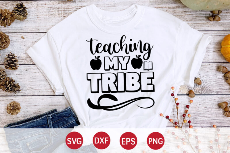 Teaching My Tribe, Back To School, 101 days of school svg cut file, 100 days of school svg, 100 days of making a difference svg,happy 100th day of school teachers