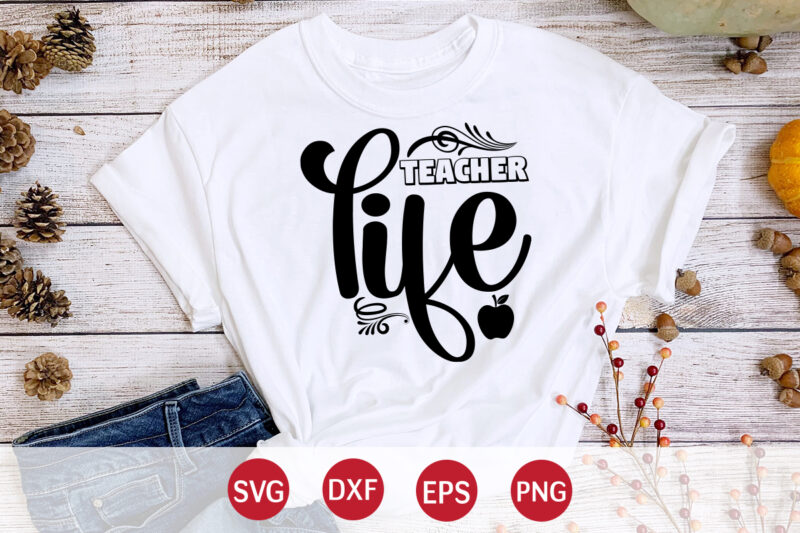 Teacher Life, 100 days of school shirt print template, second grade svg, 100th day of school, teacher svg, livin that life svg, sublimation design, 100th day shirt design school shirt