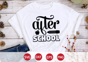 After School, 100 days of school shirt print template, second grade svg, 100th day of school, teacher svg, livin that life svg, sublimation design, 100th day shirt design school shirt