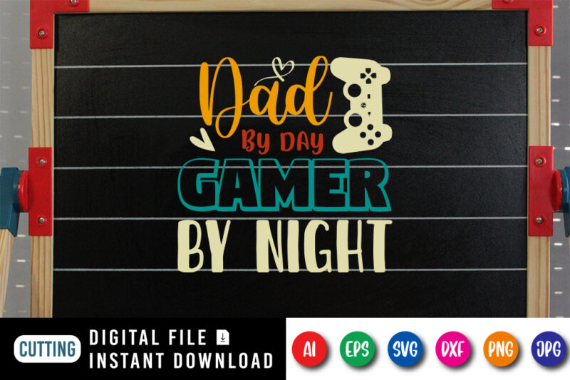 Dad By Dad Gamer By Night, dad tshirt, father’s day t shirts, dad bod t shirt, daddy shirt, its not a dad bod its a father figure shirt, best cat