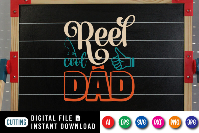 Reef Cool Dad, father’s day shirt, dad svg, dad svg bundle, daddy shirt, best dad ever shirt, dad shirt print template, daddy vector clipart, dad svg t shirt designs for