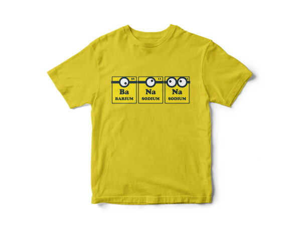 Banana, funny minions t-shirt design, parody of minions, funny t-shirt design, funny periodic table design