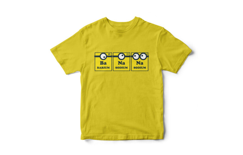 Banana, Funny Minions T-shirt design, Parody of Minions, funny t-shirt design, funny periodic table design